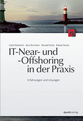 IT-Near- und Offshoring in der Praxis. Erfahrungen und Lösungen